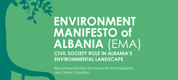 The Environment Manifesto of Albania (EMA)